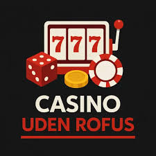 Online Casino Uden Om Rufus En Guide til Spille Glæde