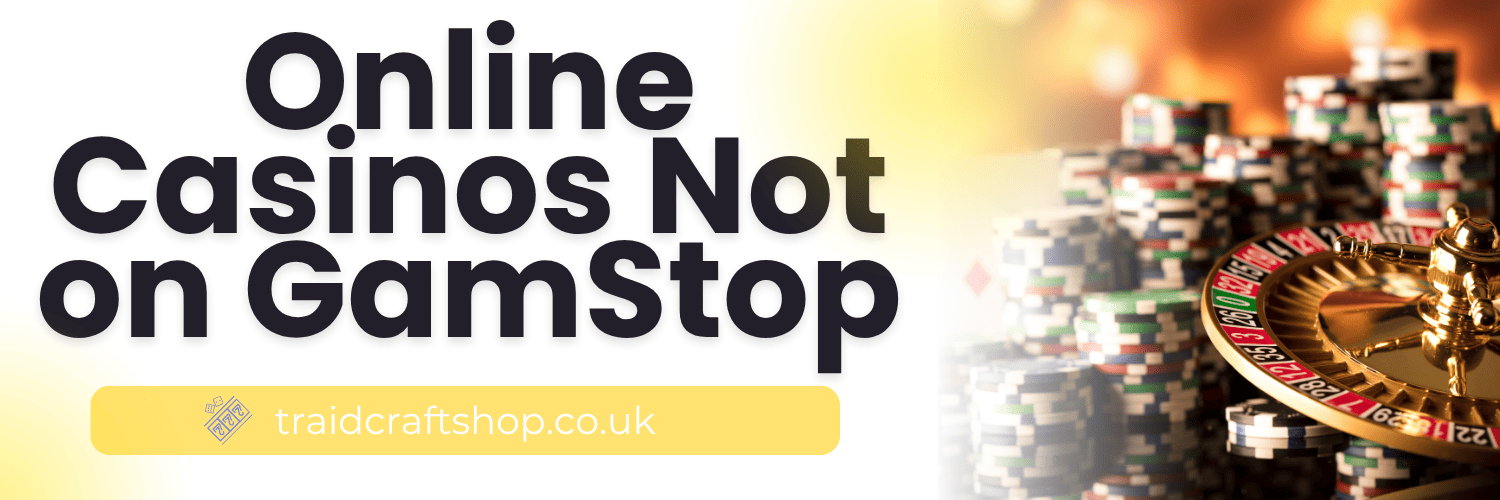 Alternative Gambling Sites Not Covered by GamStop